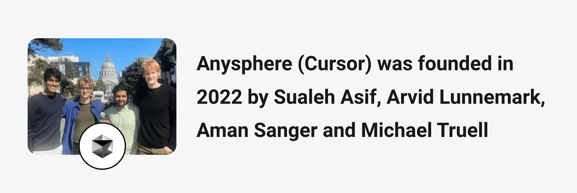 Cursor founders – Michael Truell, Sualeh Asif, Arvid Lunnemark, and Aman Sanger.